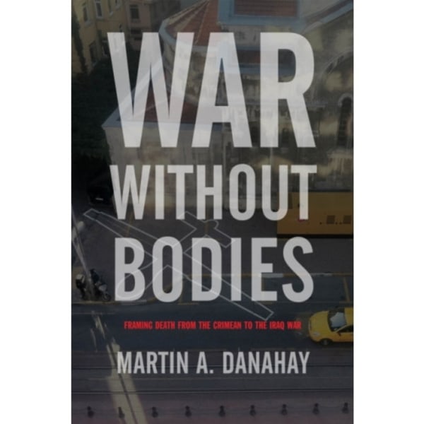 War without Bodies (häftad, eng)