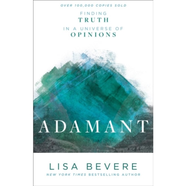 Adamant – Finding Truth in a Universe of Opinions (häftad, eng)