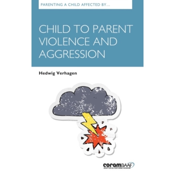 Parenting A Child Affected By Child To Parent Violence And Aggression (häftad, eng)