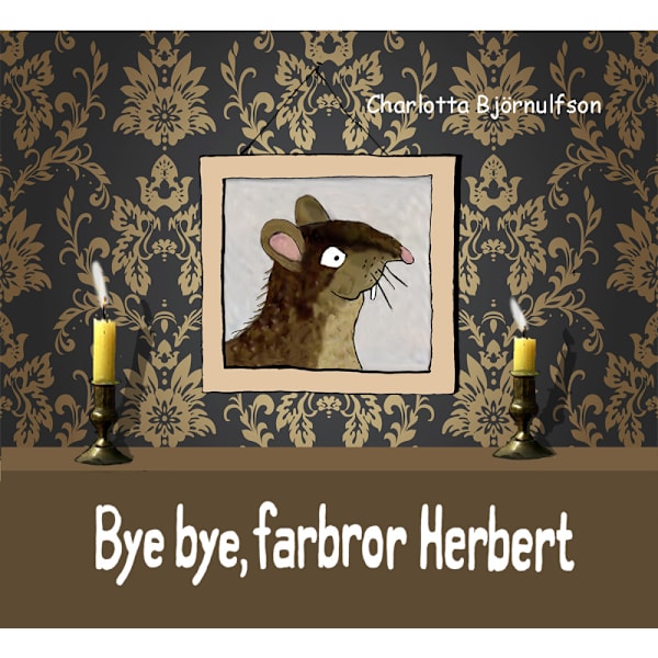 Bye, bye farbror Herbert (inbunden)