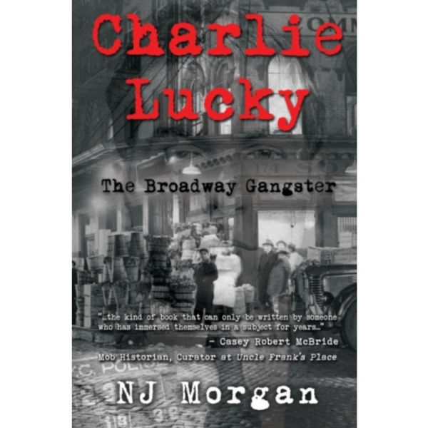 Charlie Lucky: The Broadway Gangster (häftad, eng)