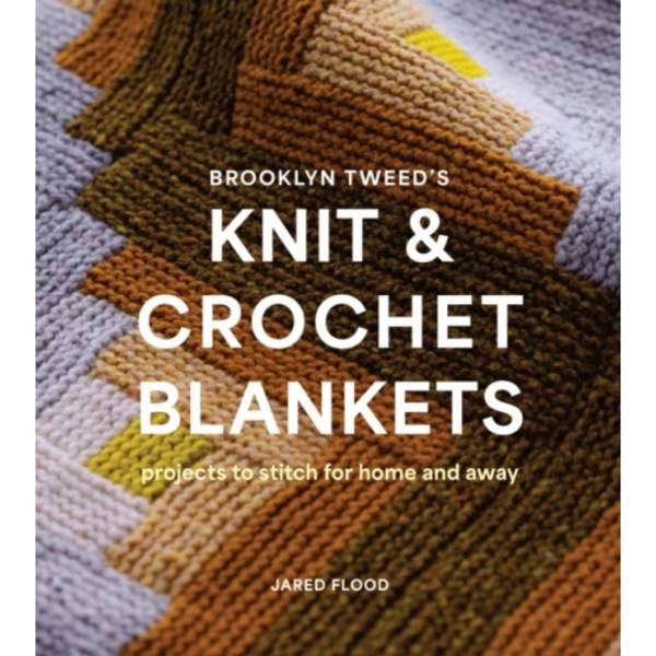 Brooklyn Tweed’s Knit and Crochet Blankets (häftad, eng)