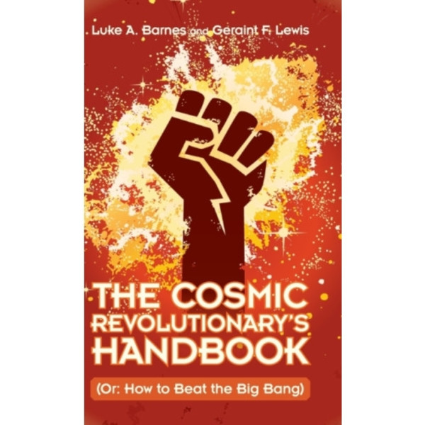 The Cosmic Revolutionary's Handbook (inbunden, eng)