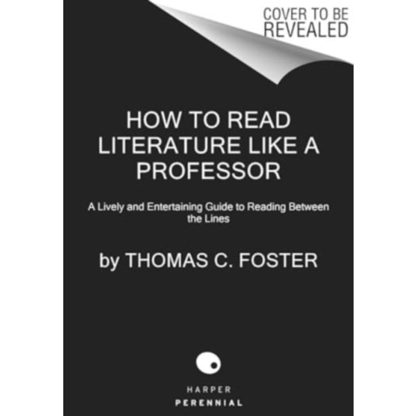 How to Read Literature Like a Professor [Third Edition] (häftad, eng)