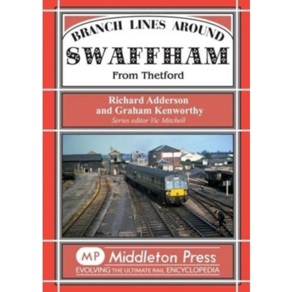 Branch Lines Around Swaffham (inbunden, eng)