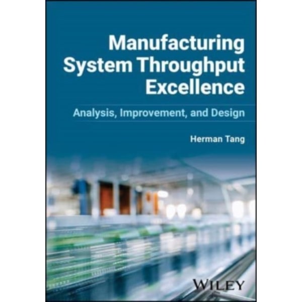 Manufacturing System Throughput Excellence (inbunden, eng)