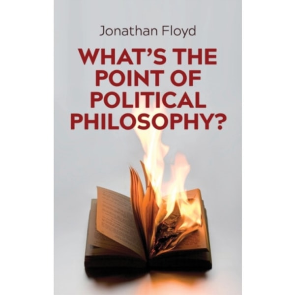 What's the Point of Political Philosophy? (häftad, eng)