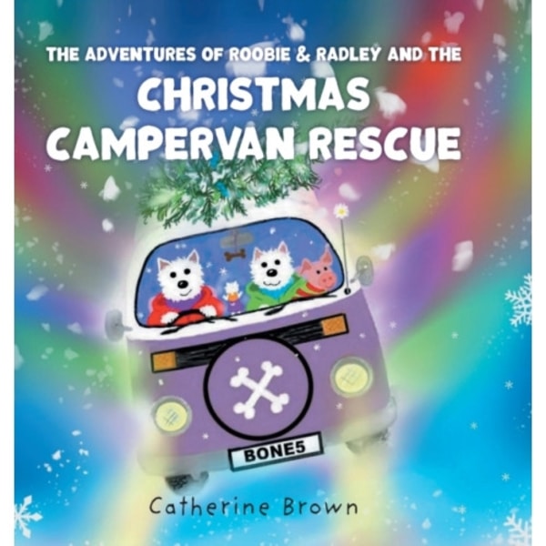 The Adventures of Roobie & Radley and the Christmas Campervan Rescue (inbunden, eng)