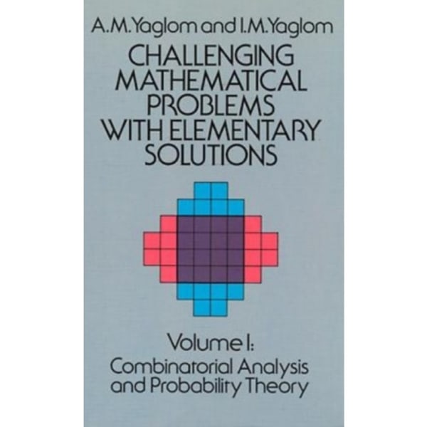 Challenging Mathematical Problems with Elementary Solutions, Vol. I (häftad, eng)