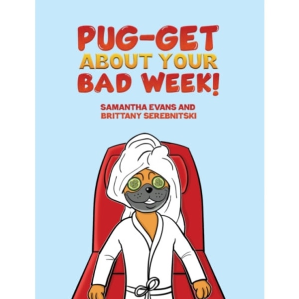 Pug-get About Your Bad Week! (häftad, eng)