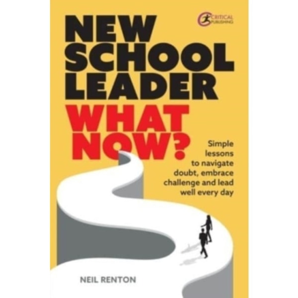 New School Leader: What Now? (häftad, eng)