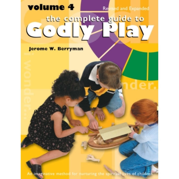 The Complete Guide to Godly Play (häftad, eng)