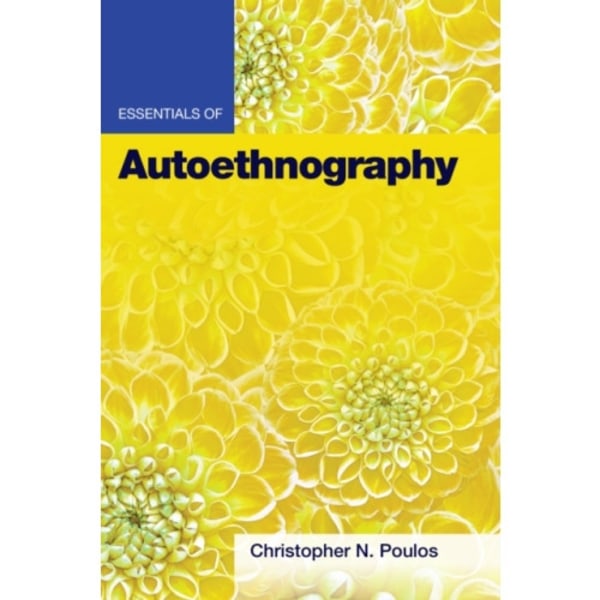 Essentials of Autoethnography (häftad, eng)
