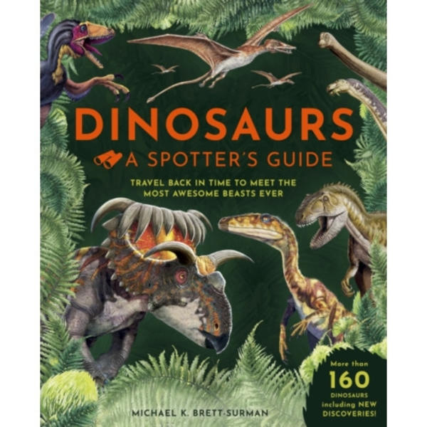 Dinosaurs: A Spotter's Guide (inbunden, eng)