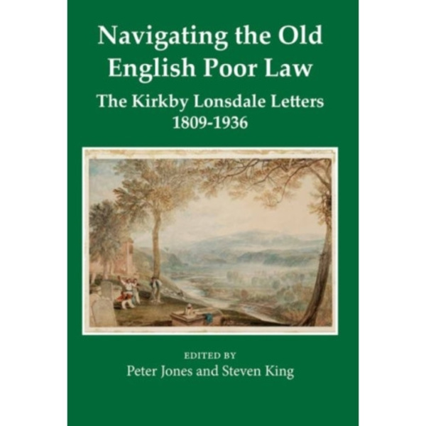 Navigating the Old English Poor Law (inbunden, eng)