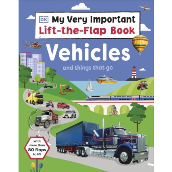 My Very Important Lift-the-Flap Book: Vehicles and Things That Go (bok, board book, eng)