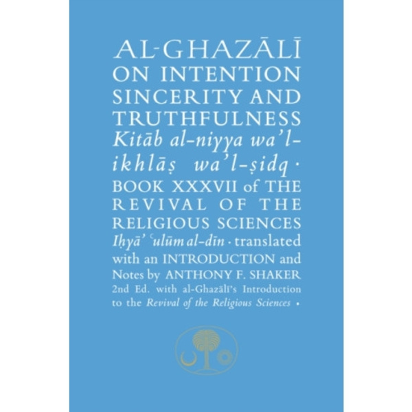 Al-Ghazali on Intention, Sincerity and Truthfulness (häftad, eng)