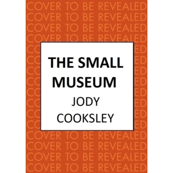 The Small Museum (inbunden, eng)
