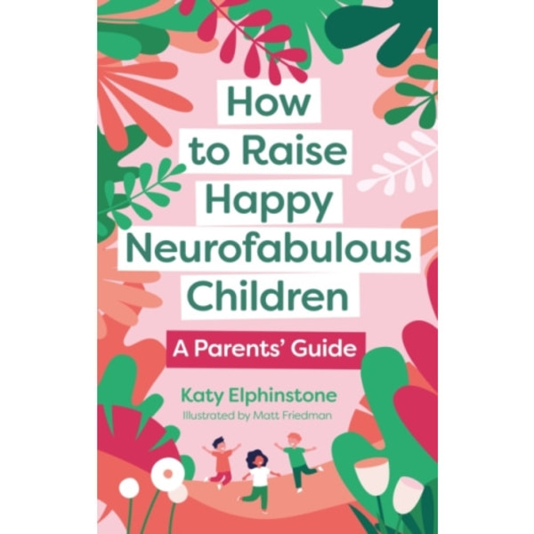 How to Raise Happy Neurofabulous Children (häftad, eng)