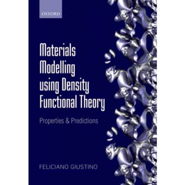 Materials Modelling using Density Functional Theory (häftad, eng)