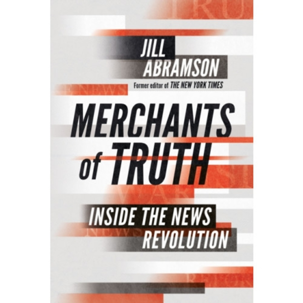 Merchants of Truth (inbunden, eng)