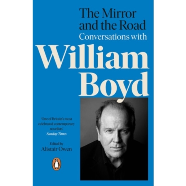 The Mirror and the Road: Conversations with William Boyd (häftad, eng)
