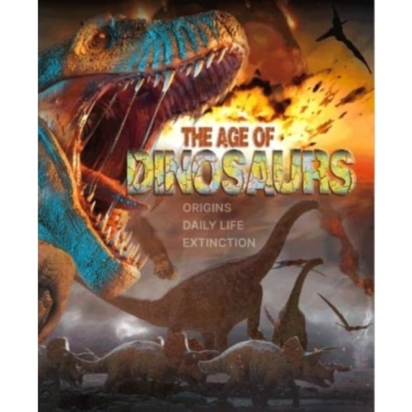 The Age of Dinosaurs (inbunden, eng)