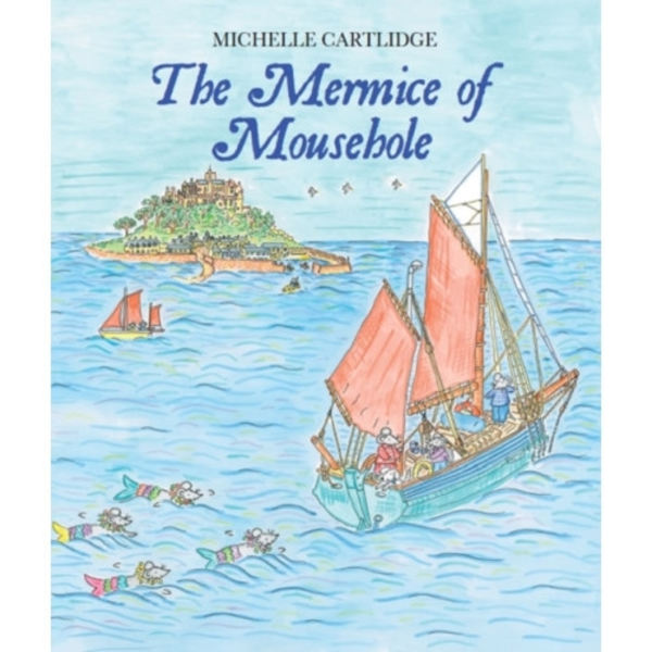 The Mermice of Mousehole (inbunden, eng)