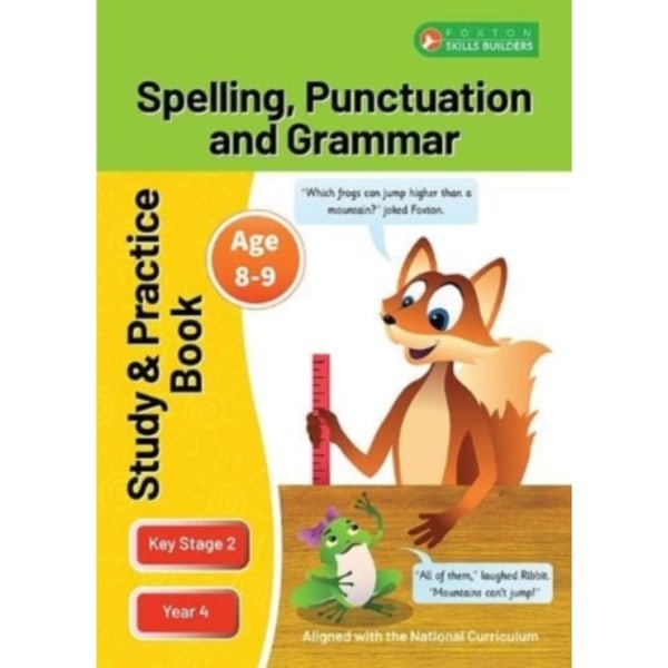 KS2 Spelling, Grammar & Punctuation Study and Practice Book for Ages 8-9 (Year 4) Perfect for learning at home or use in the classroom (häftad, eng)