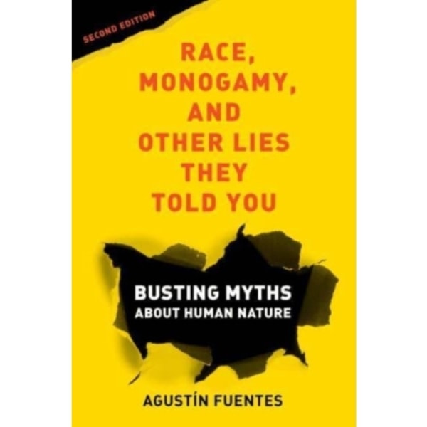 Race, Monogamy, and Other Lies They Told You, Second Edition (häftad, eng)