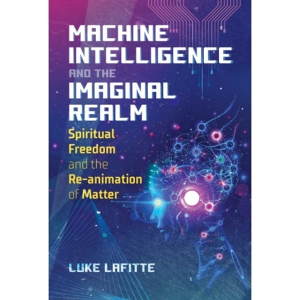 Machine Intelligence and the Imaginal Realm (häftad, eng)