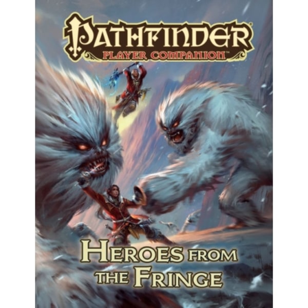 Pathfinder Player Companion: Heroes from the Fringe (häftad, eng)