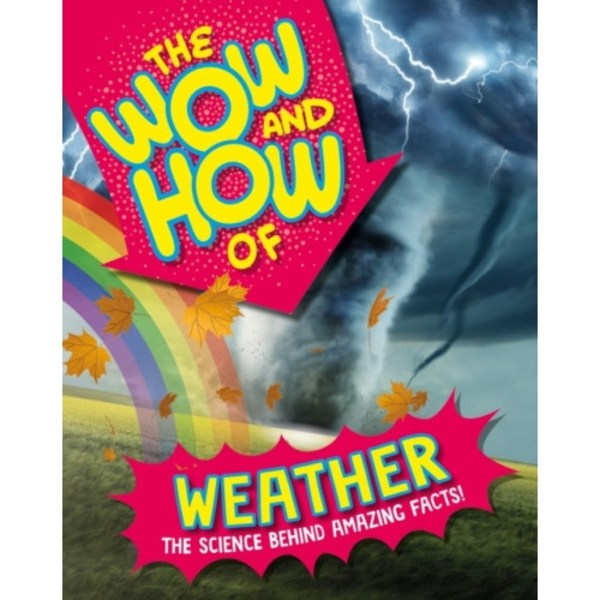 The Wow and How of Weather (inbunden, eng)