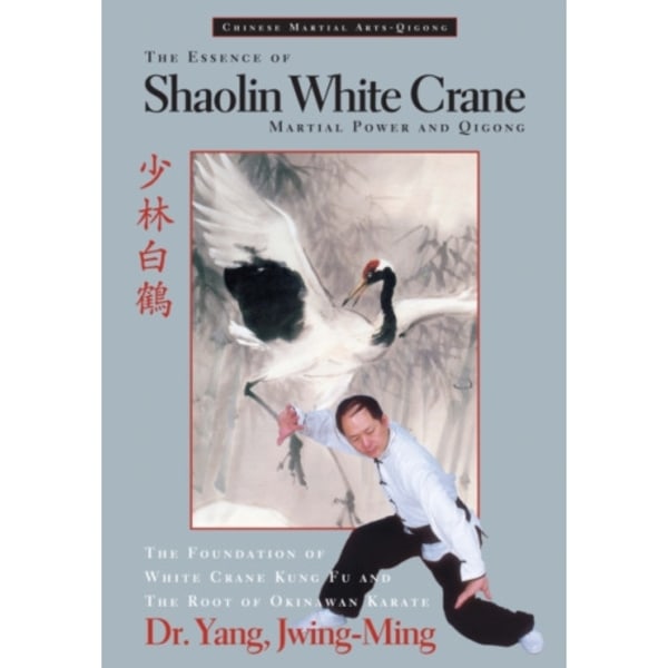 The Essence of Shaolin White Crane (häftad, eng)