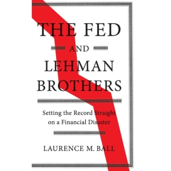 The Fed and Lehman Brothers (inbunden, eng)