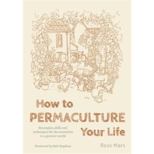 How to Permaculture Your Life (häftad, eng)