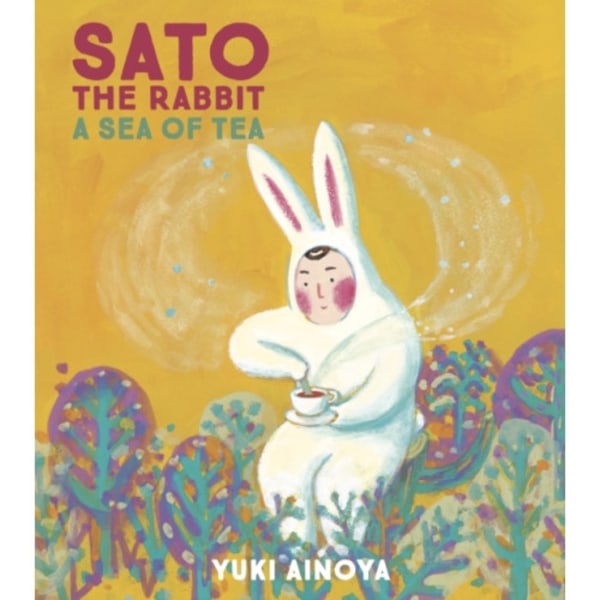 Sato the Rabbit, A Sea of Tea (inbunden, eng)