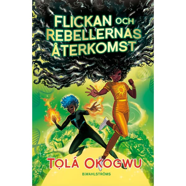 Flickan och rebellernas återkomst (inbunden)
