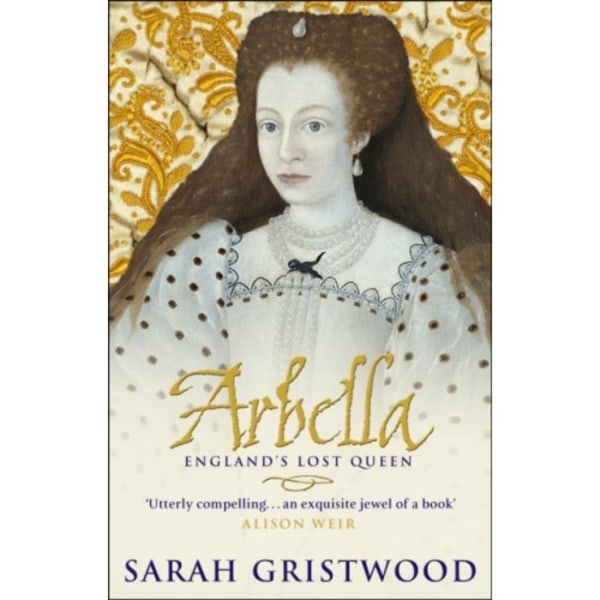 Arbella: England's Lost Queen (häftad, eng)