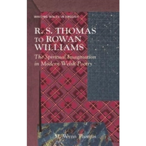 R. S. Thomas to Rowan Williams (häftad, eng)