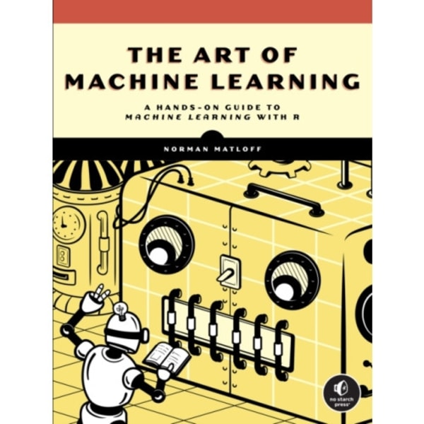 The Art Of Machine Learning (häftad, eng)