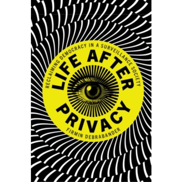 Life after Privacy (häftad, eng)
