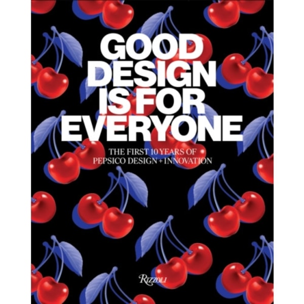 Good Design Is for Everyone (inbunden, eng)