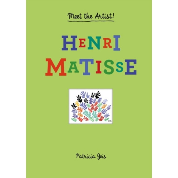 Meet the Artist Henri Matisse (inbunden, eng)