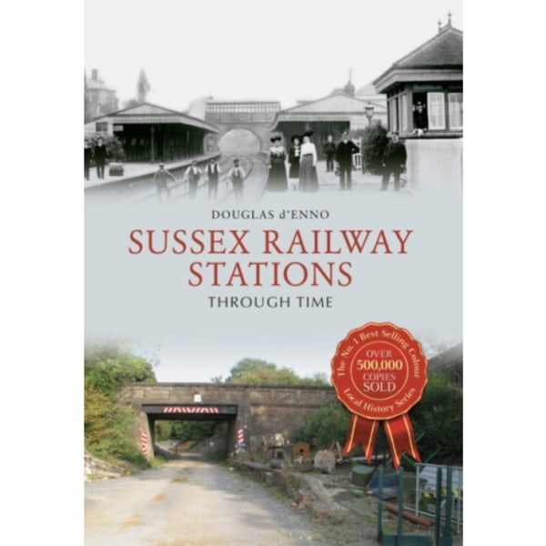 Sussex Railway Stations Through Time (häftad, eng)