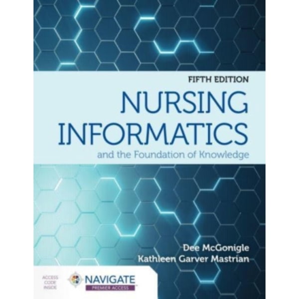 Nursing Informatics and the Foundation of Knowledge (häftad, eng)