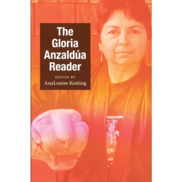 The Gloria Anzaldua Reader (häftad, eng)