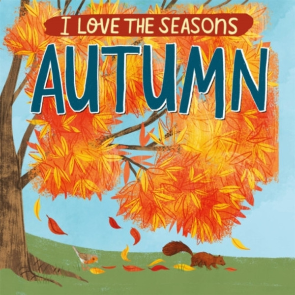 I Love the Seasons: Autumn (häftad, eng)