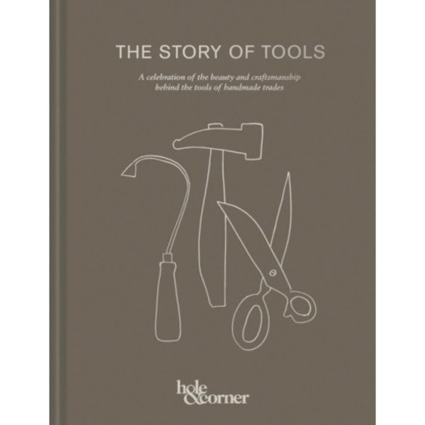 The Story of Tools (inbunden, eng)