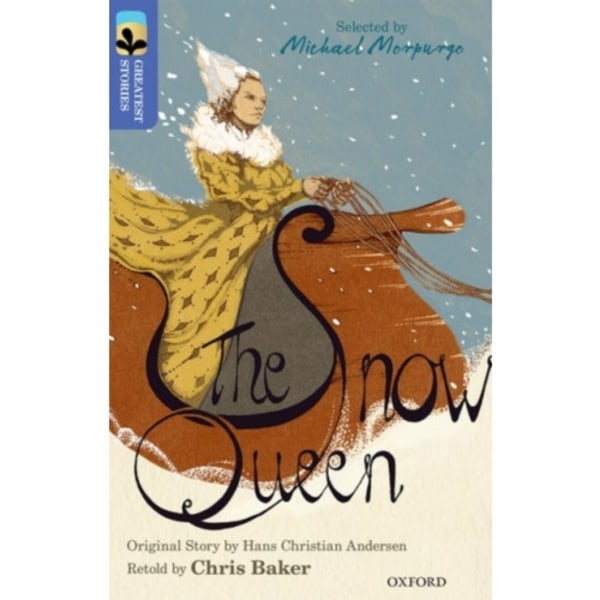 Oxford Reading Tree TreeTops Greatest Stories: Oxford Level 17: The Snow Queen (häftad, eng)